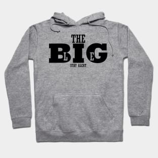 The BIG Lie Hoodie